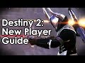 Destiny 2: New Player Guide - How to Play Destiny, Leveling & More