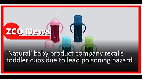 'Natural' baby product company recalls toddler cups due to lead poisoning hazard