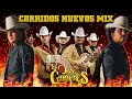 LOS DOS CARNALES 🔥 SOLO LO MEJOR MIX 2021 🔥 PUROS CORRIDOS LOS MEJORES EXITOS MIX 🔥 CORRIDOS NUEVOS