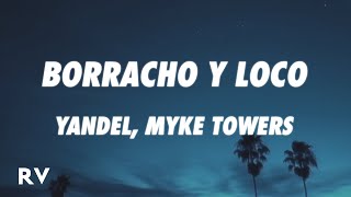 Yandel, Myke Towers - Borracho y Loco (Letra/Lyrics)