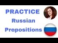 PRACTICE Russian prepositions of place