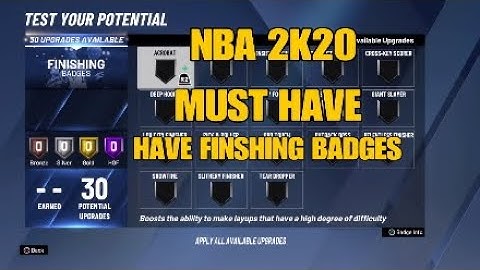 Best Finishing Badges in NBA 2K20 For all Builds| Must have Finishing Badge Setup