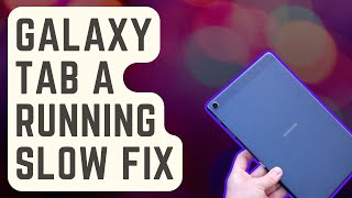 SOLVED: Galaxy Tab A Running Slow Fix [Proven Solutions] screenshot 5