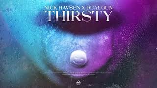 Nick Havsen x DualGun - Thirsty