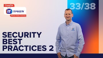 Security Best Practices Pt. 2 | CompTIA IT Fundamentals+ (FC0-U61) | Part 33 of 38