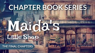 Relaxing Reading for Sleep The Final Chapters of MAIDA&#39;S LITTLE SHOP (Chapters 11 - 14)