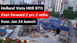 [8_26] Holland Vista HDB BTO Fast-forward 2 years 2 months from Jun 2024 Launch