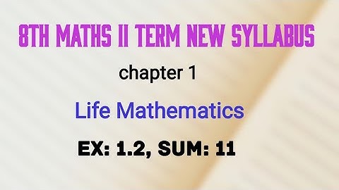 TN 8th std 2nd term life mathematics ex 1.2, sum 11 / new syllabus in tamil