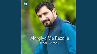 Margiya Ma Raza la - Irfan Kamal