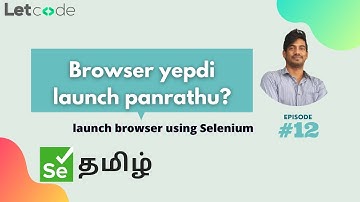 How to launch browser | Selenium தமிழ் | LetCode | Selenium Tamil Tutorial