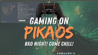 Gaming With The Bros On PikaOS | Yeah, PikaOS Idk How I Got Here!