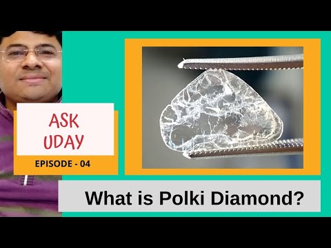 वीडियो: क्या पोल्की और बिना कटे हीरे एक जैसे होते हैं?