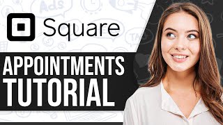 Square Appointments Tutorial 2024 (StepByStep)