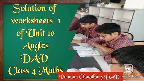 dav//class4//maths//solution of worksheet 1 of Unit-10//angles