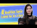 4 qualities i look for in a guy  tania  tania exclusive interview  ja tere bina  pitaara tv