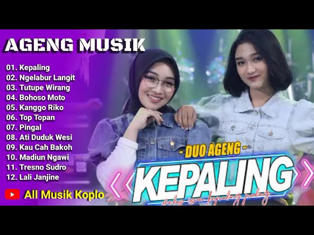 DUO AGENG FULL ALBUM TERBARU 2022 - KEPALING || LAGU JAWA class=