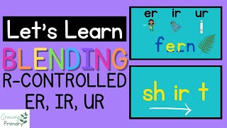 Let's Learn Blending R Controlled: ER, IR, and UR