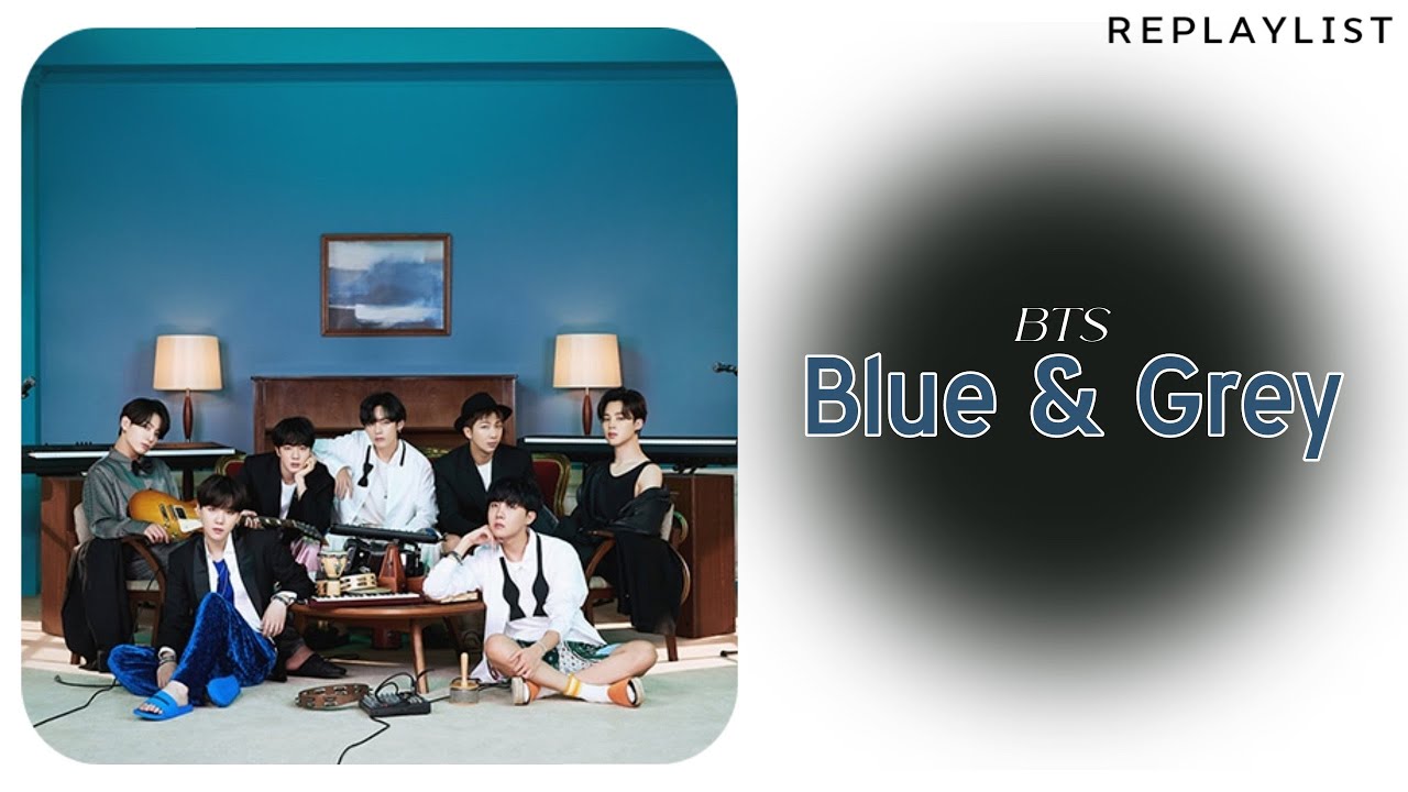 BTS (방탄소년단) — BLUE & GREY LYRICS - YouTube
