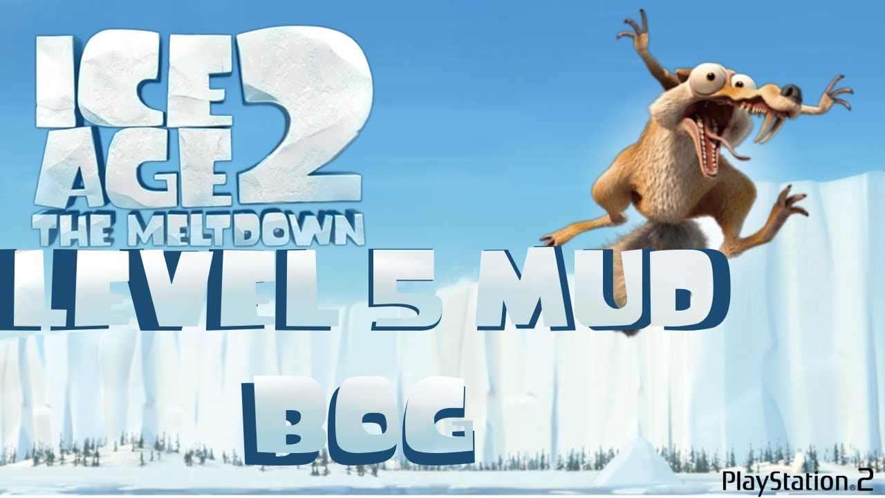 Ice Age 2 The Meltdown PS2 LVL 5 Mud Bog