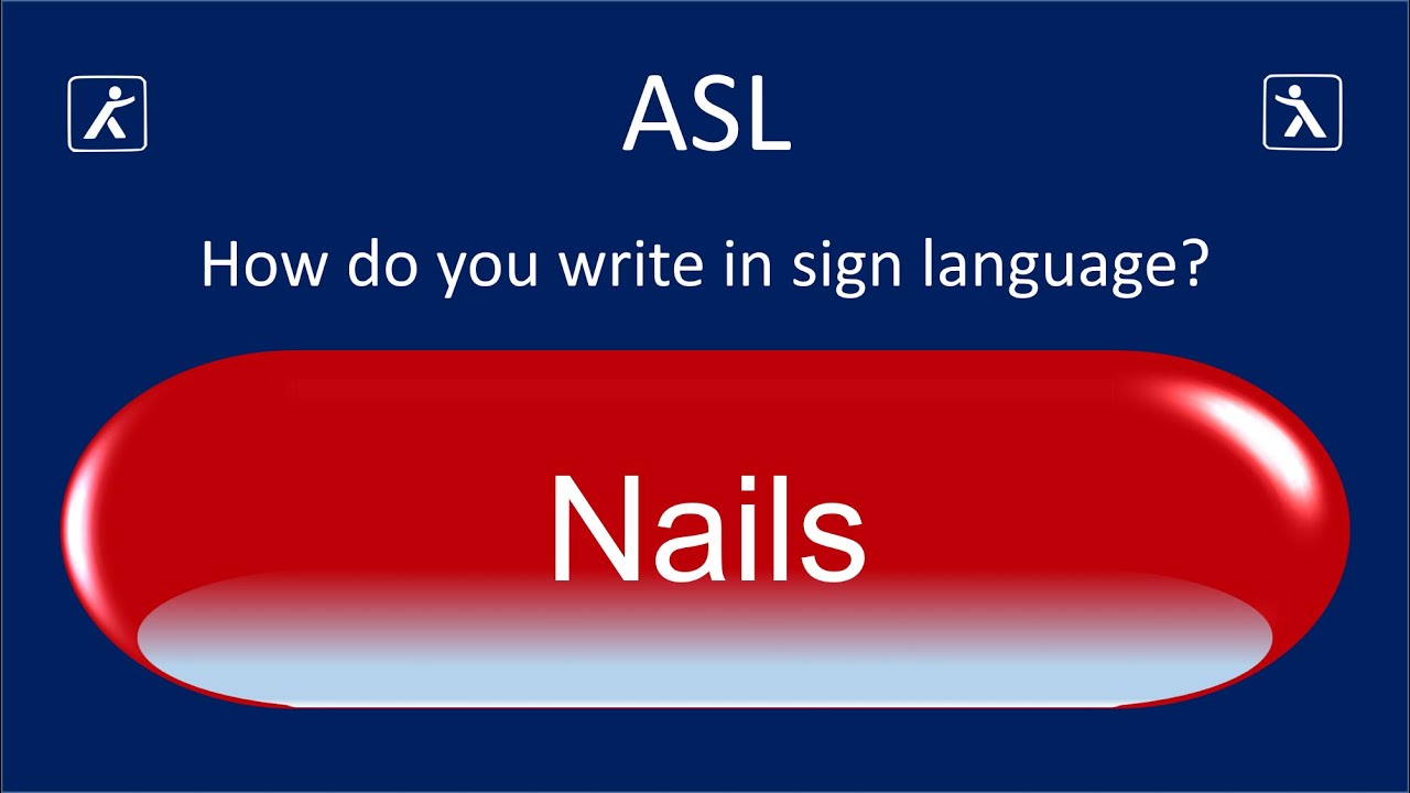 Deaf people ask, how to write in sign language? The word Nails