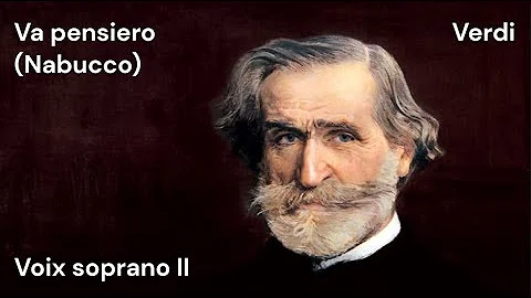 Va pensiero - Nabucco - Verdi - voix soprano II