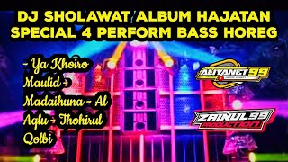 DJ SHOLAWAT ALBUM HAJATAN SPECIAL 4 PERFORM BASS HOREG COCOK BUAT CEK SOUND HAJATAN