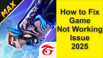 How to Fix Free Fire MAX Game Not Working Problem 2025