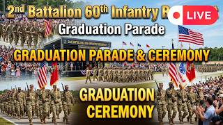 🔴LIVE: 2nd Battalion 60th Infantry Regiment Graduation Ceremony