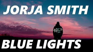 Jorja Smith - Blue Lights (Lyrics)