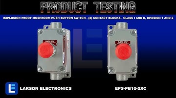Explosion Proof Mushroom Push Button Switch - (2) Contact Blocks - Class I and II, Division 1 and 2