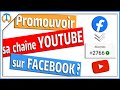 Comment promouvoir votre chaine youtube sur facebook efficacement