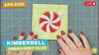 *LIVE* Kimberbell Embroidery Club 2026 | April Mistletoe Mystery Stitch-Along