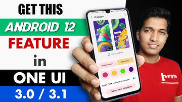 One UI 3.0/3.1 - Wallpaper Based Theme (Android 12 Feature) | Get This Feature Now