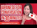 Learn Japanese for Conversation in 30 Minutes