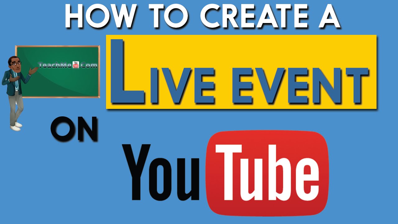 How to Create a Live Event YouTube Live Streaming YouTube