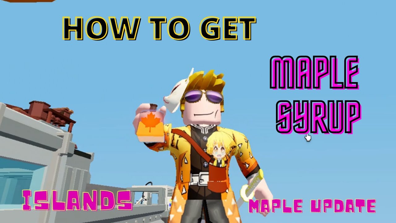 How to GET MAPLE SYRUP MAPLE UPDATE Islands Roblox YouTube