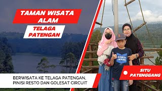BERKUNJUNG KE TAMAN WISATA ALAM TELAGA PATENGAN (SITU PATENGGANG)