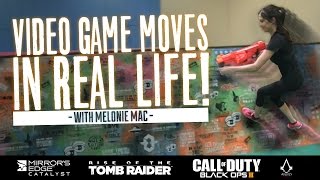 Video Game Moves in REAL LIFE: Free Running w/ Melonie Mac