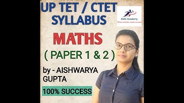 CTET / UP TET SYLLABUS | MATH | PAPER 1 & 2 | BY AISHWARYA GUPTA