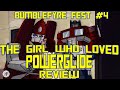 BumbleFyre Fest #4 - The Girl Who Loved Powerglide review