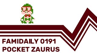 Famidaily - Episode 0191 - Pocket Zaurus ポケットザウルス