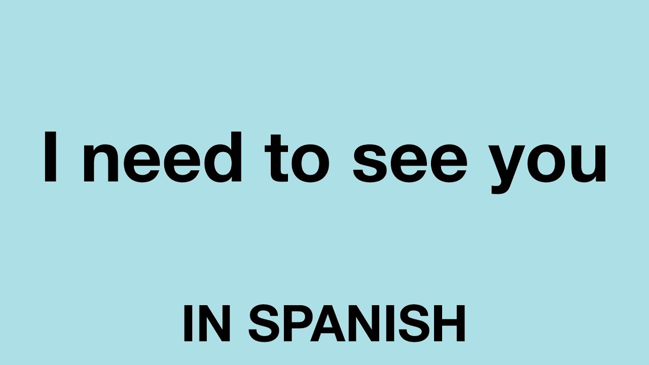 i'll visit you soon in spanish