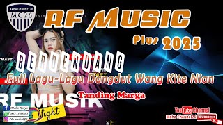 RF MUSIC//KUMPULAN LAGU-LAGU DANGDUT WANG KITE//TANDING MARGA