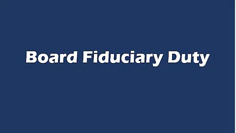 The Board's Fiduciary Duty