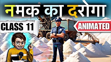 Namak ka Daroga class11 / नमक का दरोग़ा / Animation / aroh chapter-1 / Full (हिंदी में) Explained