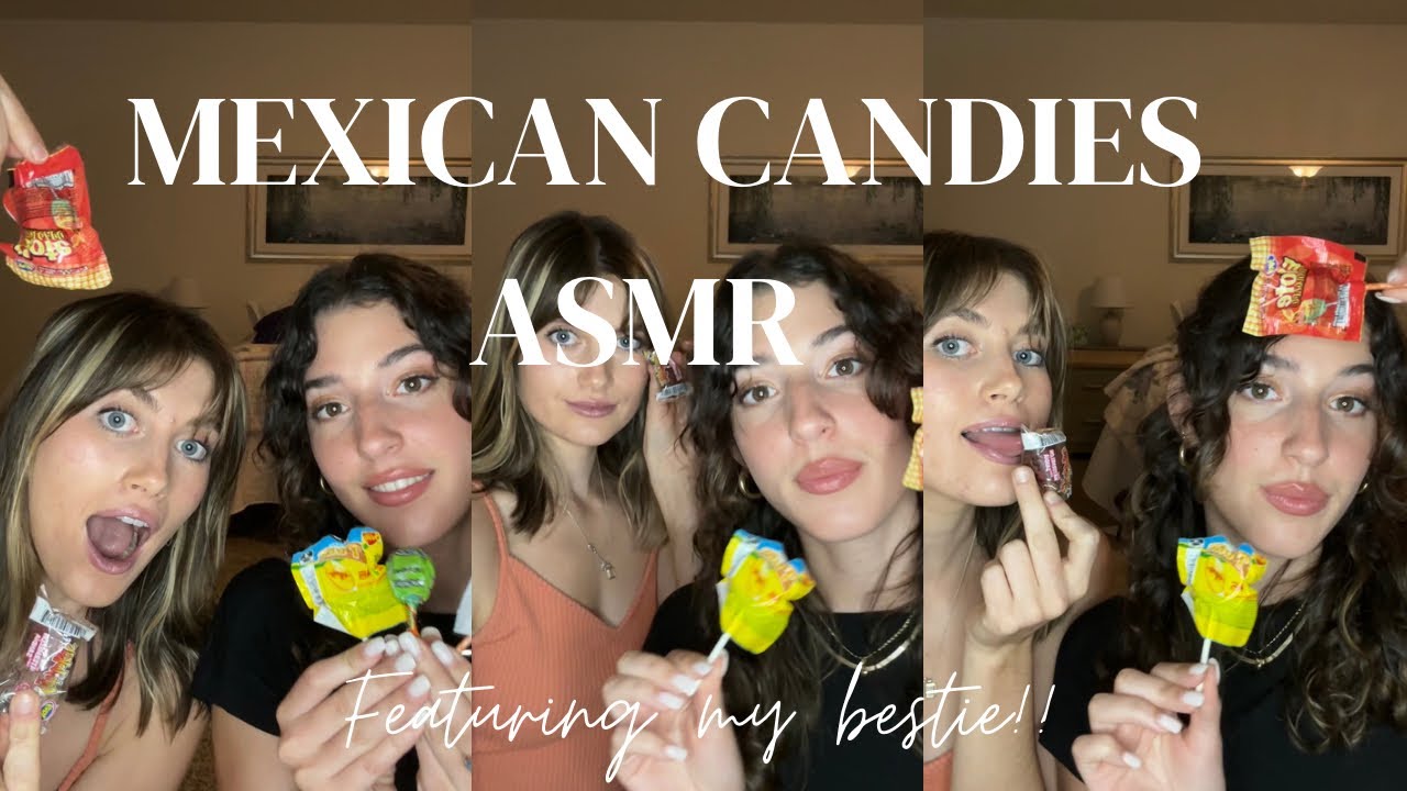 A Mexican Candy ASMR with my bestie💞💞
