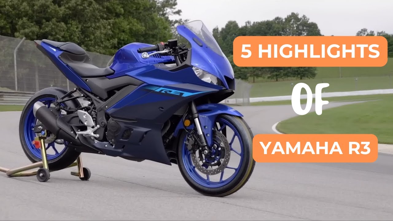 Yamaha R3 5 HIGHLIGHTS, SPECIFICATIONS & FEATURES COMPETITION ...