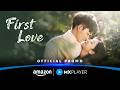 First Love Official Promo Mandarin Drama In Hindi Dubbed Amazonmxplayer