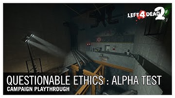 Left 4 Dead 2 : Questionable Ethics : Alpha test - Campaign Playthrough