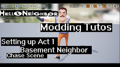 Setting up Basement Neighbor | 10 | Tutos | Hello Neighbor Modding